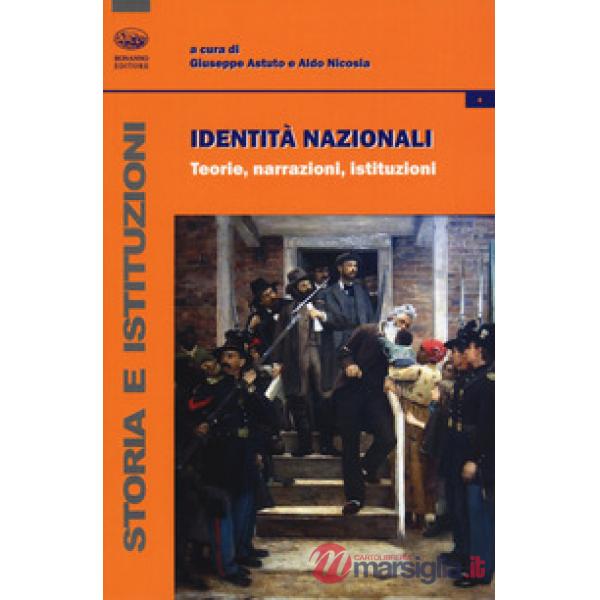 Identità nazionali. Teorie, narrazioni, istituzioni