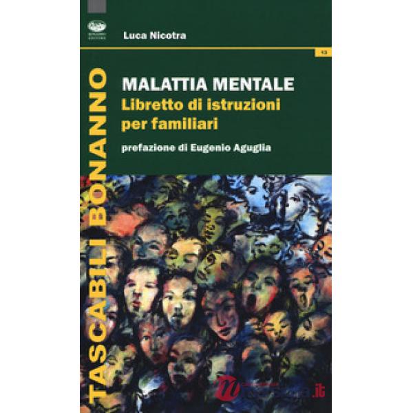 Malattia mentale. Libretto di istruzioni per familiari