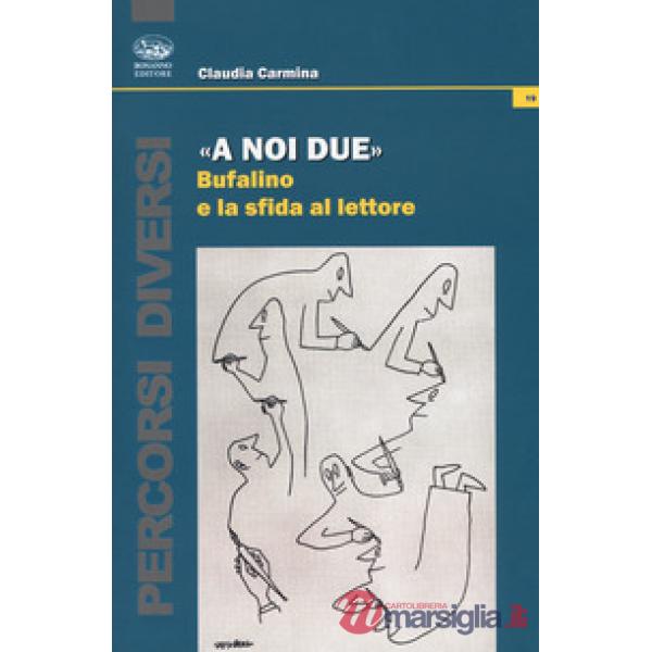 «A noi due». Bufalino e la sfida al lettore