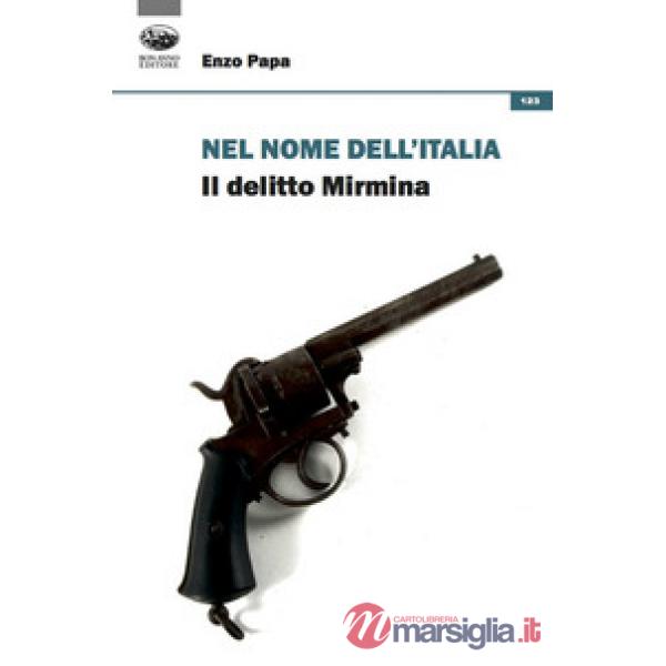 Nel nome dell'Italia. Il delitto Mirmina
