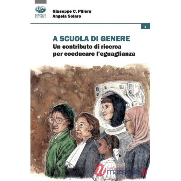 A scuola di genere. Un contributo di ricerca per coeducare l'uguaglianza