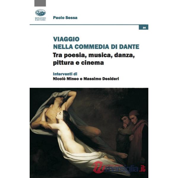Viaggio nella Commedia di Dante. Tra poesia, musica, danza, pittura e cinema