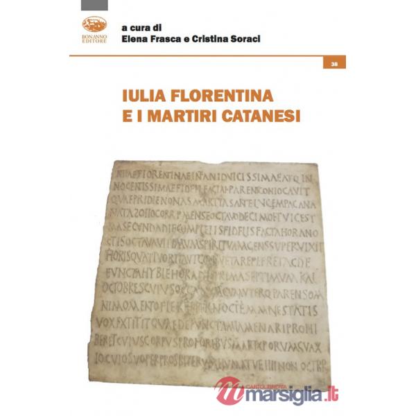 Iulia Florentina e i martiri catanesi
