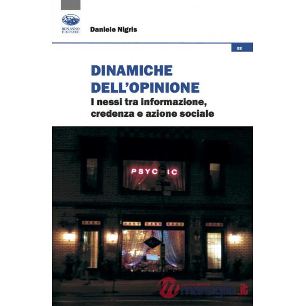 Dinamiche dell'opinione. i nessi tra informazione, credenza e azione sociale