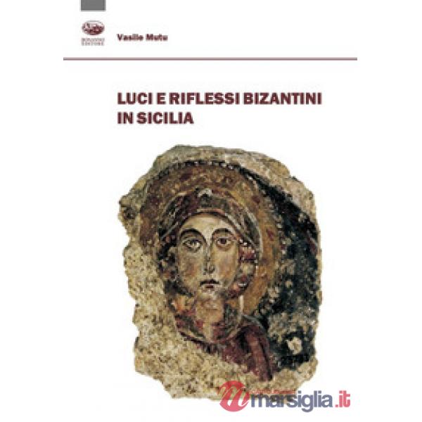Luci e riflessi bizantini in Sicilia