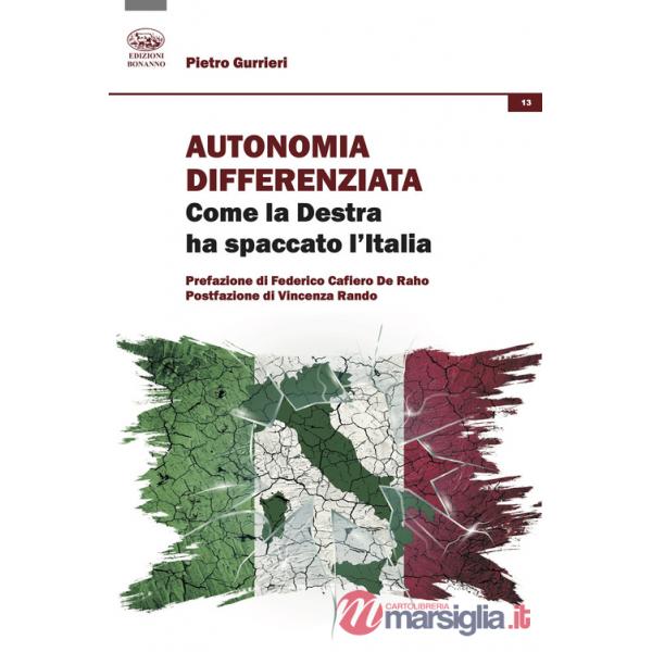 Autonomia differenziata. Come la Destra ha spaccato l'Italia