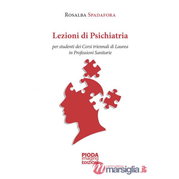 Lezioni di psichiatria. Per studenti dei corsi triennali di laurea in professioni sanitarie. Nuova ediz.