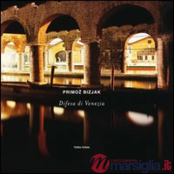 Difesa di Venezia. Ediz. italiana e inglese