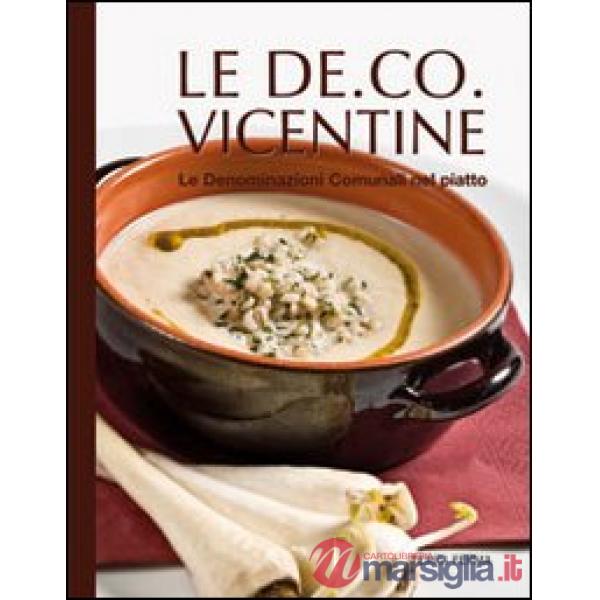 De.Co. vicentine. Le denominazioni comunali nel piatto (Le)
