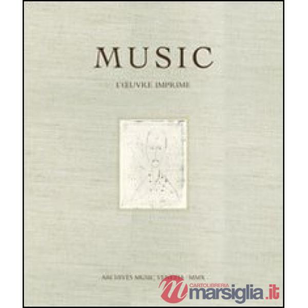 Music. L'oeuvre imprimé. Ediz. illustrata