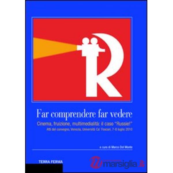 Far comprendere, far vedere. Cinema, fruizione, multimedialità: il caso «Russie!»