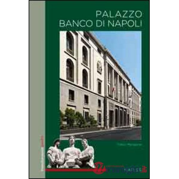 Palazzo del Banco di Napoli. Ediz. inglese