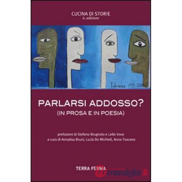 Parlarsi addosso? (In prosa e in poesia)