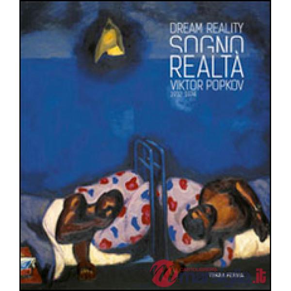 Sogno e realtà. Viktor Popkov 1932-1974. Ediz. multilingue