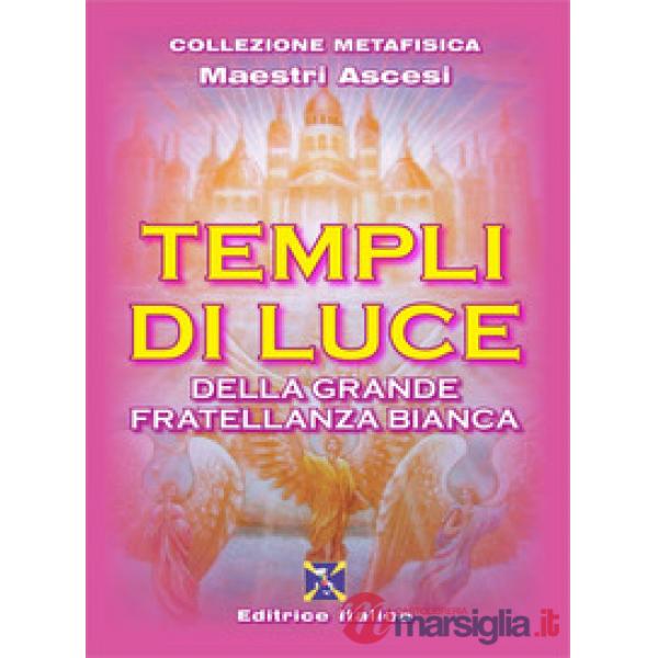 Templi di luce della grande fratellanza bianca