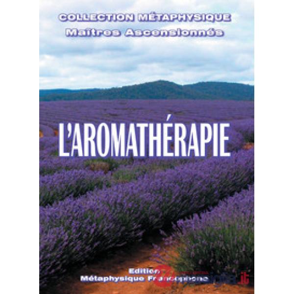 Aromathérapie (L')
