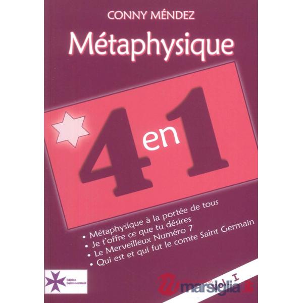 Métaphysique 4 en 1. Vol. 1