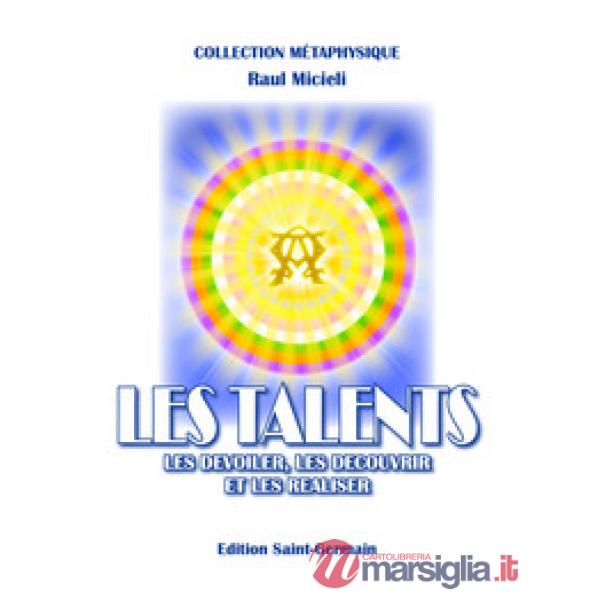 Talents. Les dévoiler, les découvrir et les réaliser (Les)