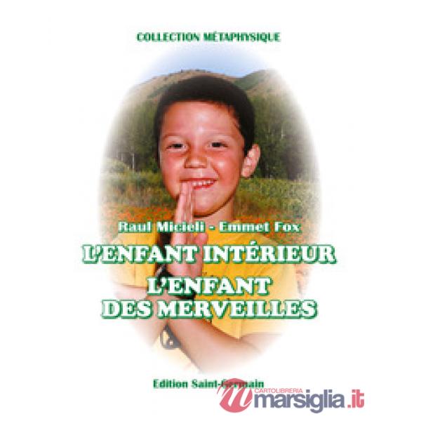 Enfant interieur. L'enfant des marveilles (L')