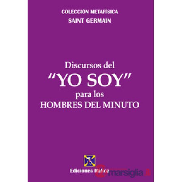 Discursos del «Yo soy» para los hombres del minuto