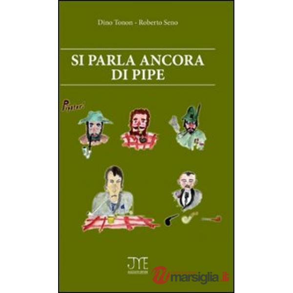 Si parla ancora di pipe