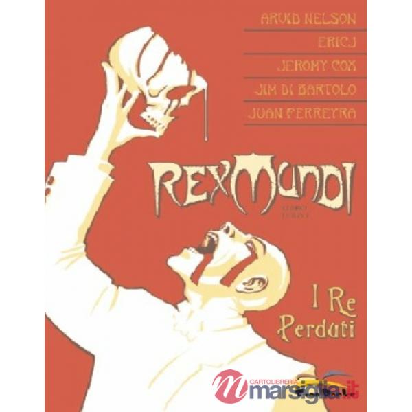 Re perduti. Rex mundi (I). Vol. 3