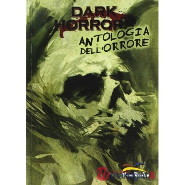 Dark horrors. Antologia dell'orrore