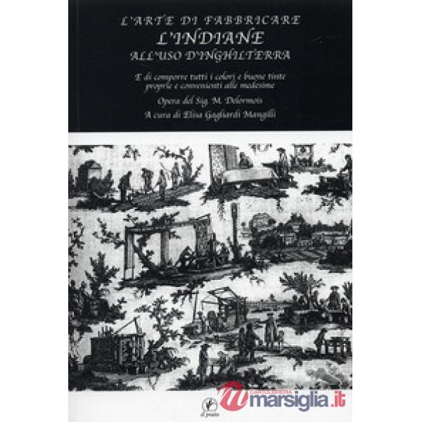 Arte di fabbricare l'indiane (L')