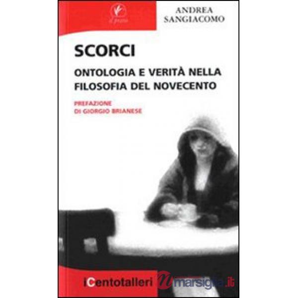 Scorci. Ontologia e verità nella filosofia del Novecento