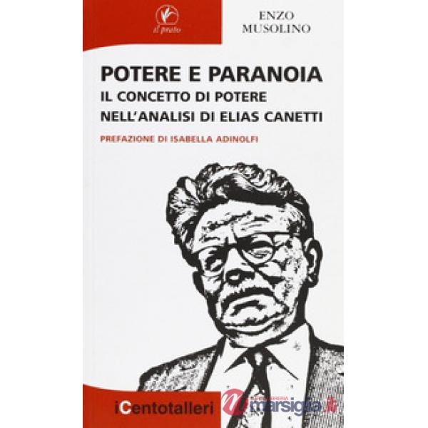 Potere e paranoia. Il concetto di potere nell'analisi di Elias Canetti