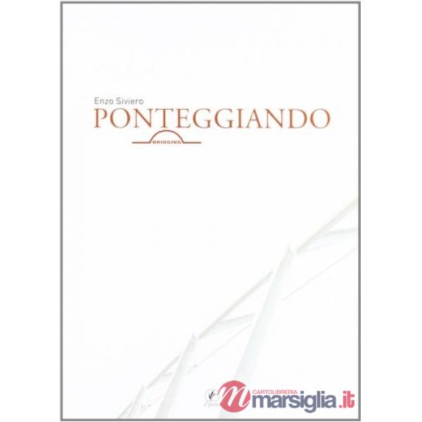 Ponteggiando-Bridging. Ediz. bilingue