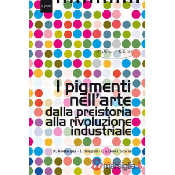 Pigmenti nell'arte dalla preistoria alla rivoluzione industriale (I)