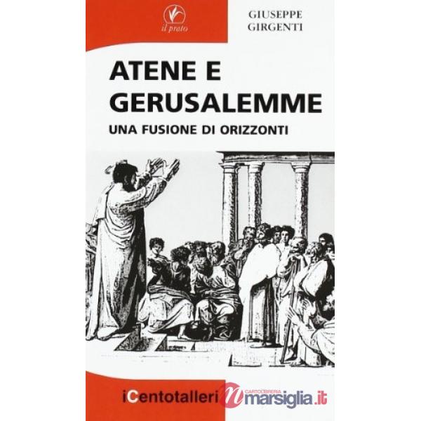 Atene e Gerusalemme. Una fusione di orizzonti