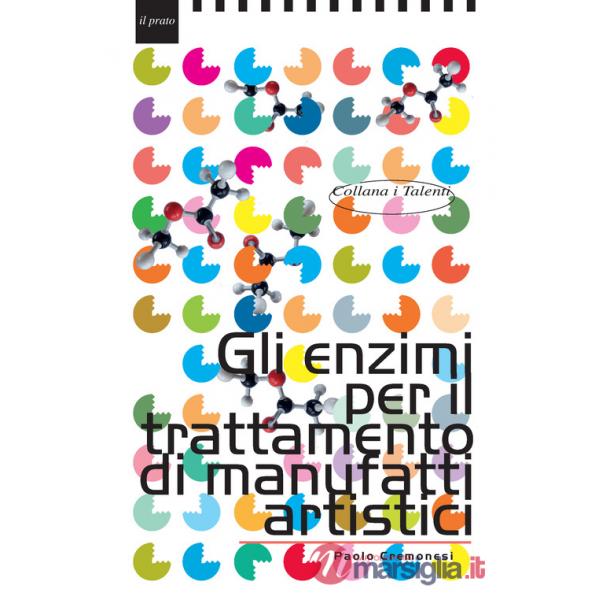 Enzimi per il trattamento di manufatti artistici (Gli)