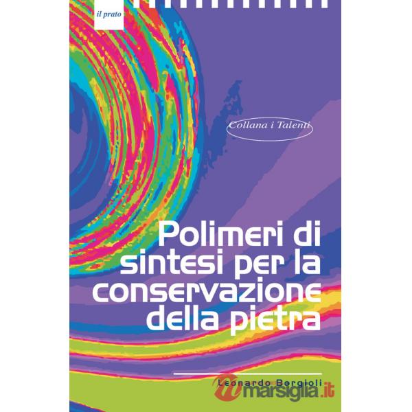 Polimeri di sintesi per la conservazione della pietra