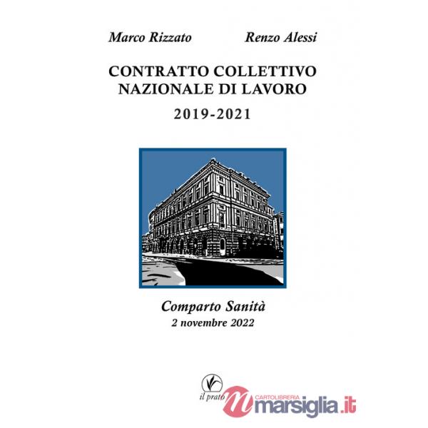 Contratto Collettivo Nazionale di Lavoro 2019-2021. Comparto Sanità. 2 novembre 2022