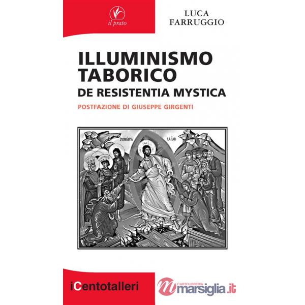 Illuminismo taborico. De resistentia mystica
