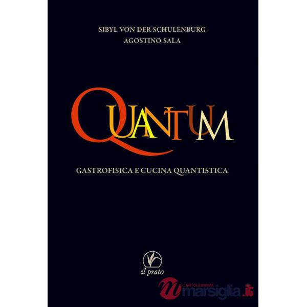 Quantum. Gastrofisica e cucina quantistica