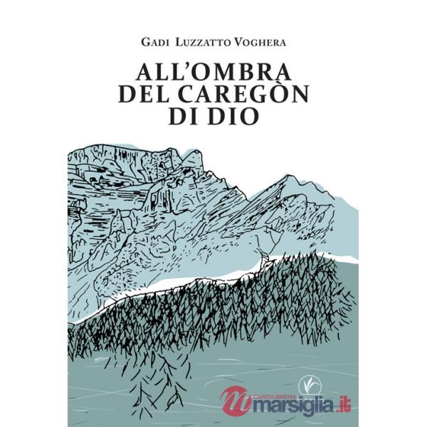 All'ombra del Caregon di Dio
