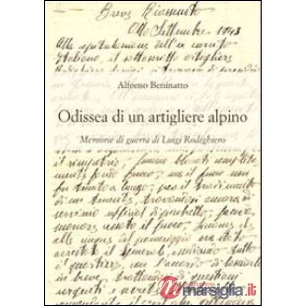 Odissea di un artigliere alpino. Memorie di guerra di Luigi Rodighiero