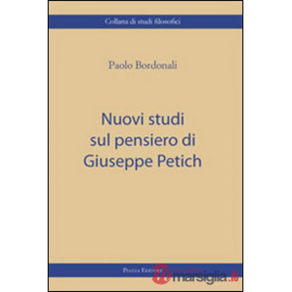 Nuovi studi sul pensiero di Giuseppe Petich