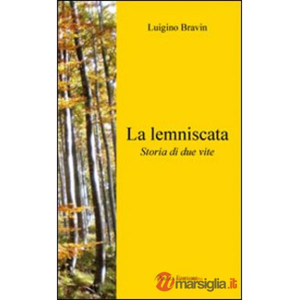 Lemniscata. Storia di due vite (La)