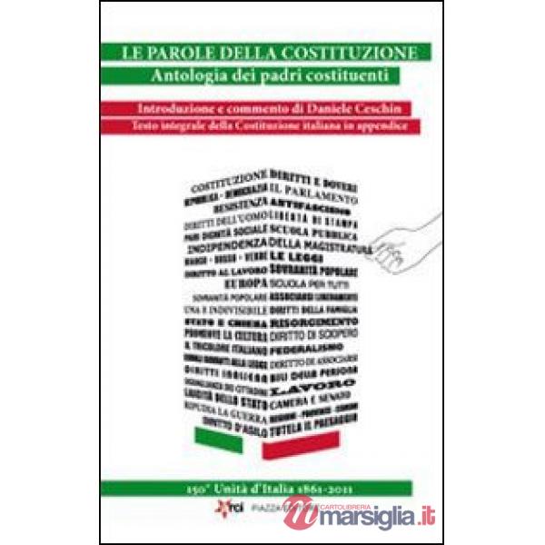 Parole della costituzione. Antologia dei padri costituenti (Le)