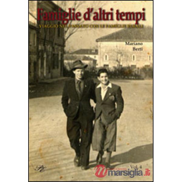 Famiglie d'altri tempi. Viaggio nel passato con le famiglie rurali