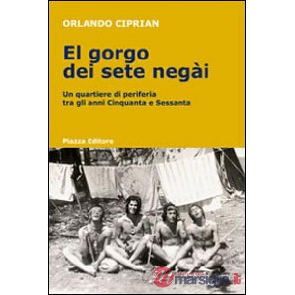 Gorgo dei sete negài. Un quartiere di periferia tra gli anni Cinquanta e Sessanta (El)