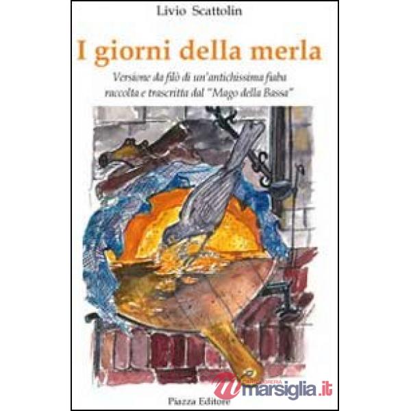 Giorni della merla. Ediz. illustrata (I)