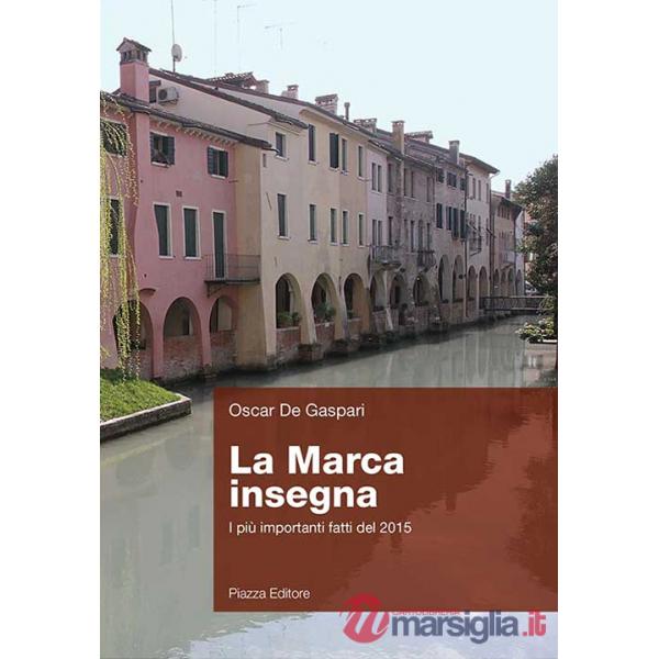 Marca insegna. I più importanti fatti del 2015 (La)