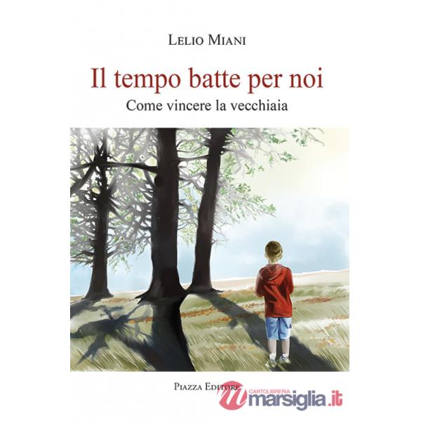 Tempo batte per noi. Come vincere la vecchiaia (Il)