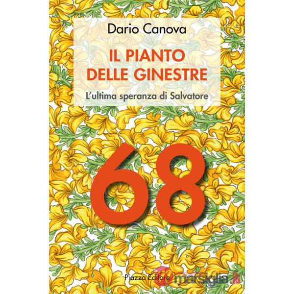 Pianto delle ginestre. L'ultima speranza di Salvatore (Il)