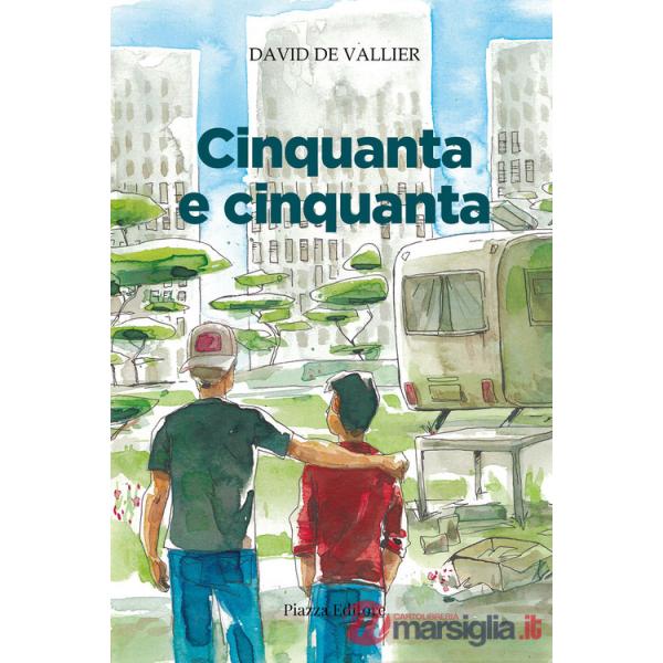 Cinquanta e cinquanta. Storia di un'amicizia, di come mi sono perduto e ritrovato